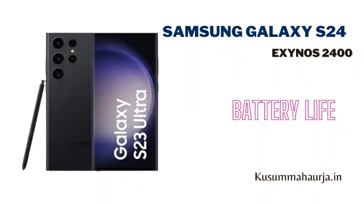 Samsung Galaxy S24 Exynos 2400 Battery Life