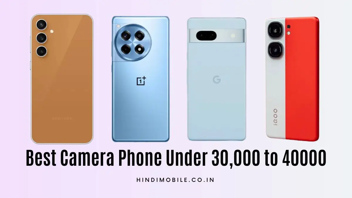 Best Camera Phone Under 30,000 to 40000